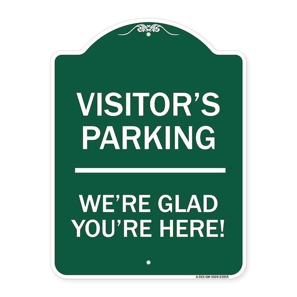 Reserved Parking Visitor Parking Were Glad Youre Here!, Green & White Alum, 18" x 24", GW-1824-23015